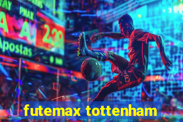 futemax tottenham